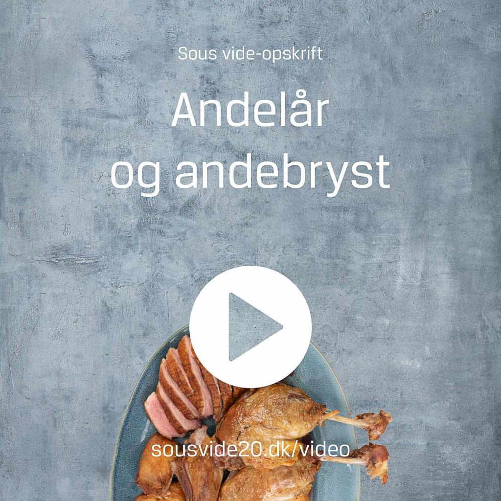 Andelår 65°/12:00 – Sous vide